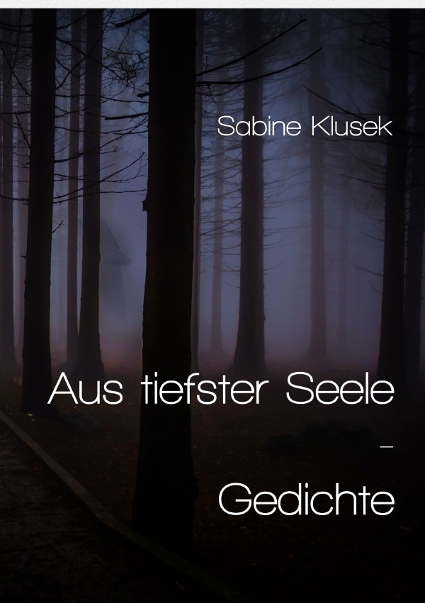 Aus tiefster Seele - Gedichte