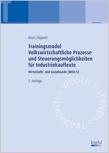 Trainingsmodul Volkswirtschaftliche Prozesse und Steuerungsmöglichkeiten für Industriekaufleute