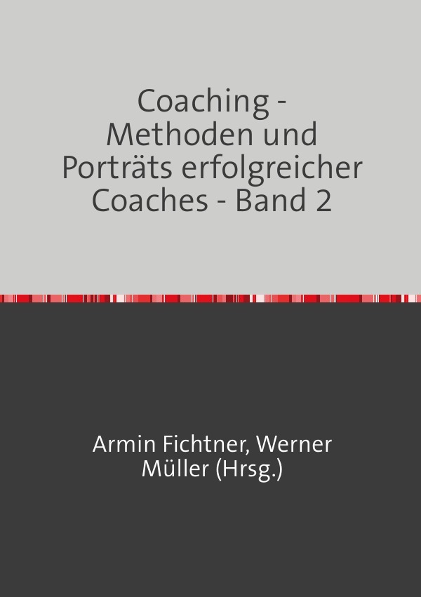 Coaching - Methoden und Porträts erfolgreicher Coaches