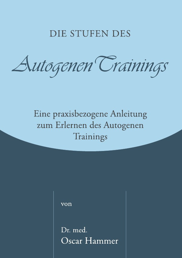 Die Stufen des Autogenen Trainings