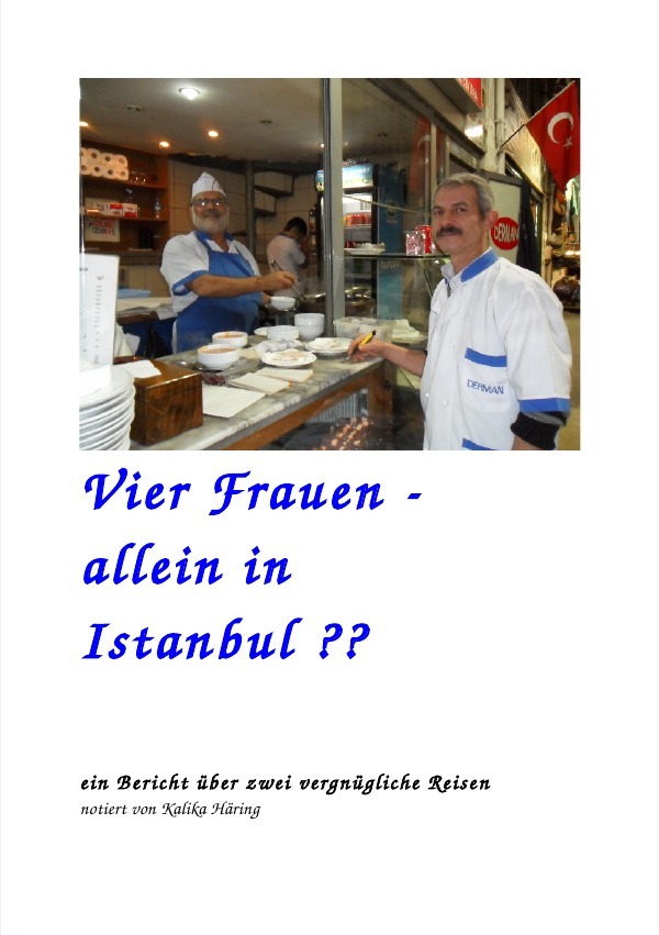 Vier Frauen - allein in Istanbul ??