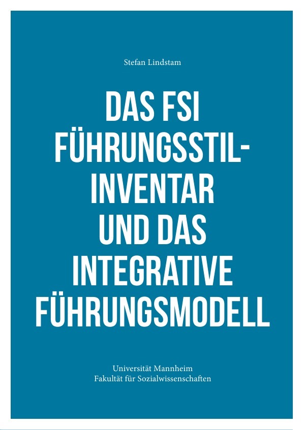 Das FSI Führungsstilinventar und das Integrative Führungsmodell