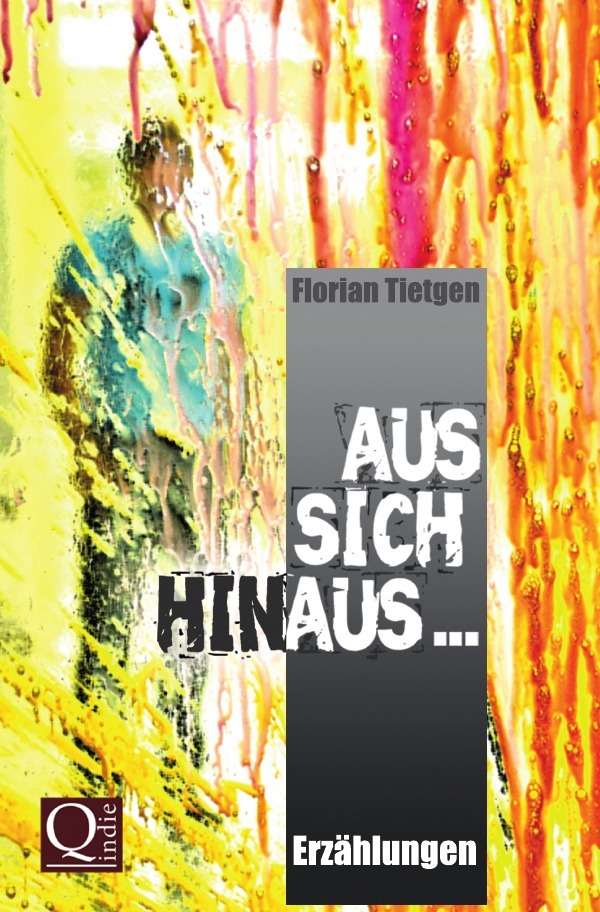 Aus sich hinaus ...