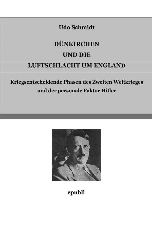 DÜNKIRCHEN UND DIE LUFTSCHLACHT UM ENGLAND