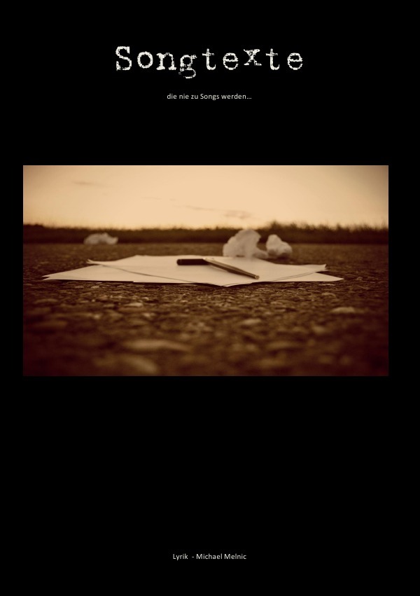 Songtexte die nie zu Songs werden...