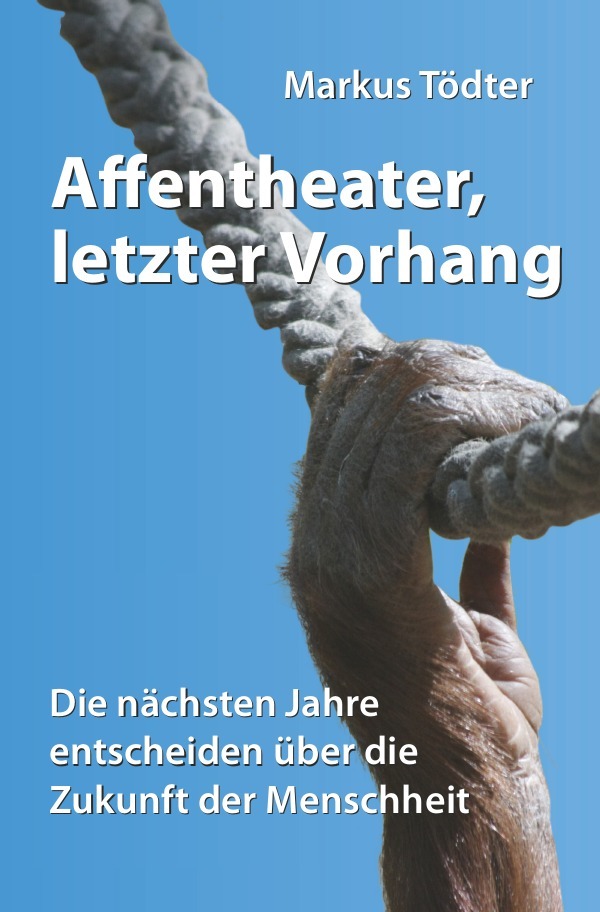Affentheater, letzter Vorhang