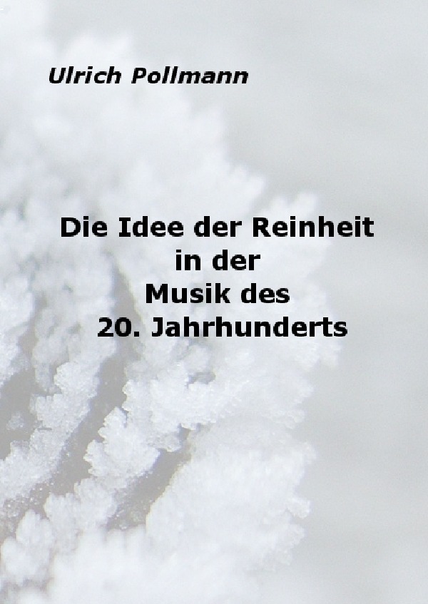 Die Idee der Reinheit in der Musik des 20. Jahrhunderts