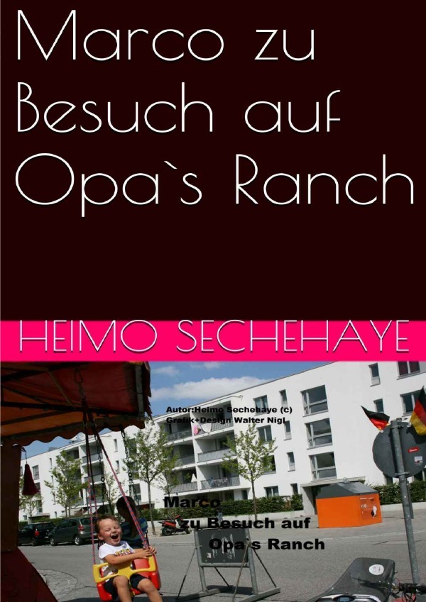 MarcoBesuch auf Opa`s Ranch
