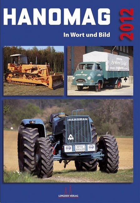 HANOMAG in Wort und Bild, Das Jahrbuch 2012