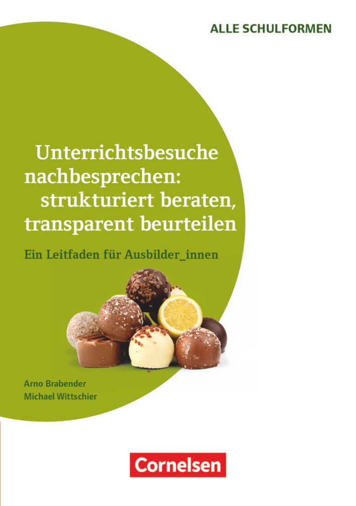 Unterrichtsbesuche nachbesprechen: strukturiert beraten, transparent beurteilen (3. Auflage) - Ein Leitfaden für Ausbilder_innen