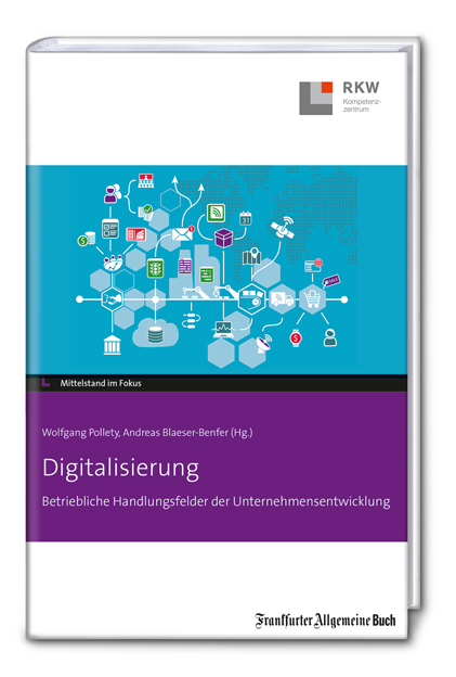 Digitalisierung: Betriebliche Handlungsfelder der Unternehmensentwicklung