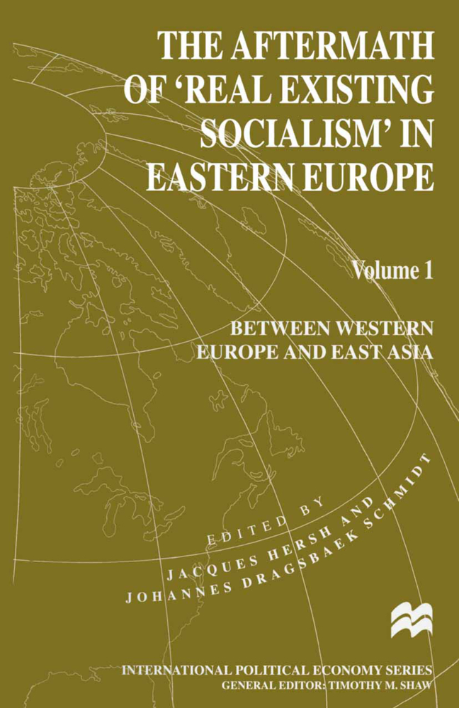 The Aftermath of 'Real Existing Socialism' in Eastern Europe