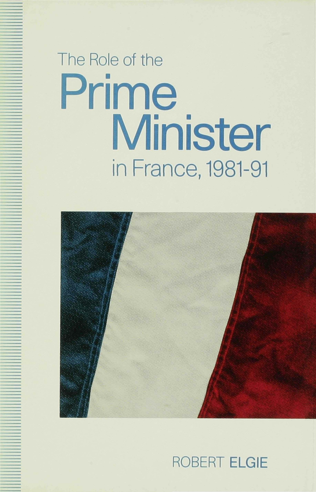 The Role of the Prime Minister in France, 1981-91