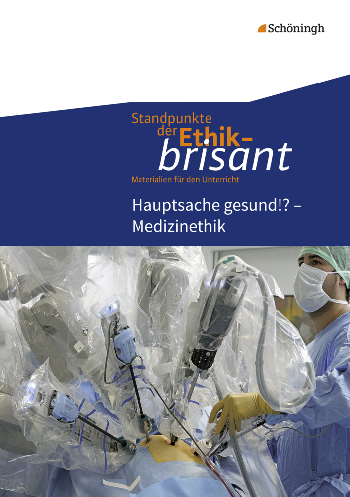 Hauptsache gesund!? - Medizinethik