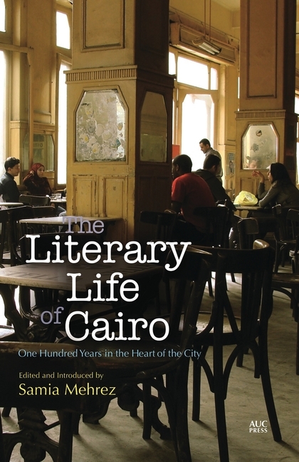 The Literary Life of Cairo