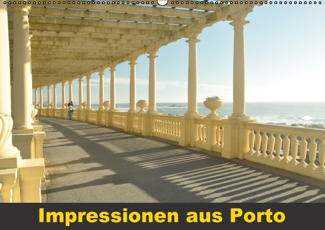 Impressionen aus Porto (Wandkalender 2015 DIN A2 quer)