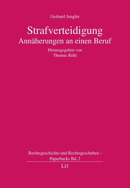 Strafverteidigung - Annäherung an einen Beruf