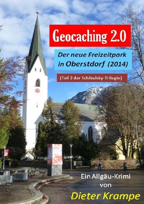 Schibulsky mischt sich ein / GEOCACHING 2.0 - Der neue Freizeitpark in Oberstdorf