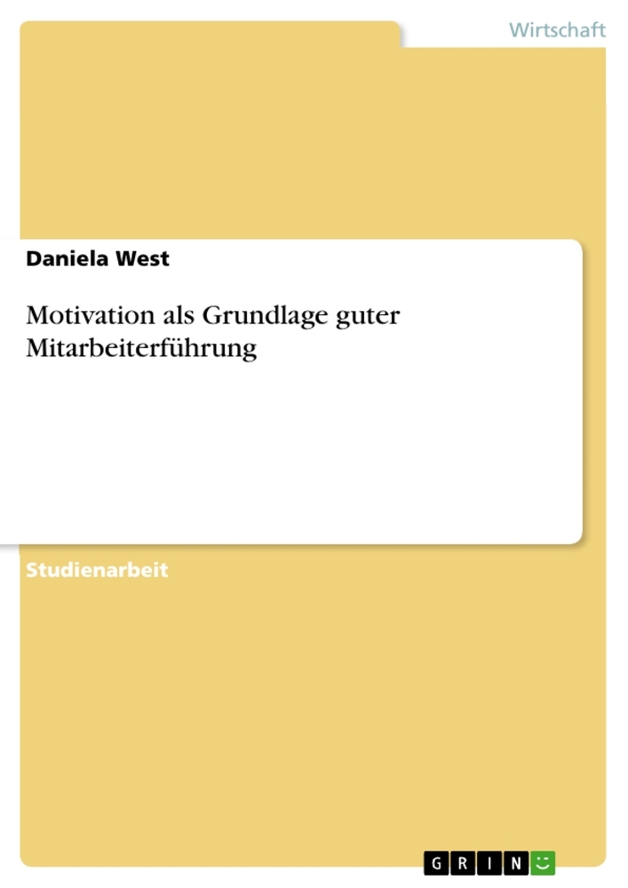 Motivation als Grundlage guter  Mitarbeiterführung