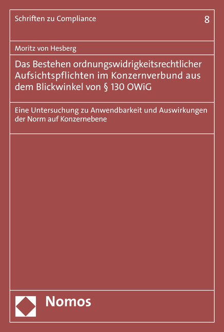 Das Bestehen ordnungswidrigkeitsrechtlicher Aufsichtspflichten im Konzernverbund aus dem Blickwinkel von 130 OWiG