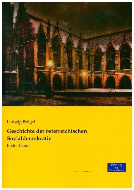 Geschichte der österreichischen Sozialdemokratie. Bd.1