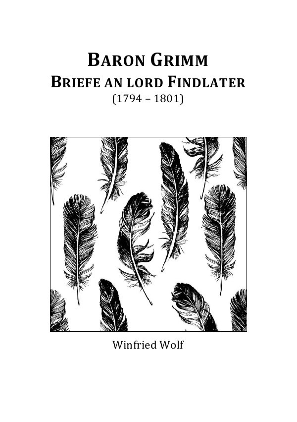 Baron Grimm, Briefe an Lord Findlater