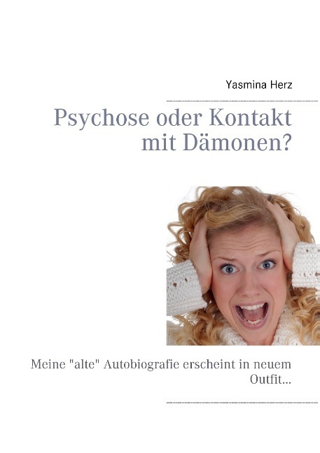 Psychose oder Kontakt mit Dämonen?