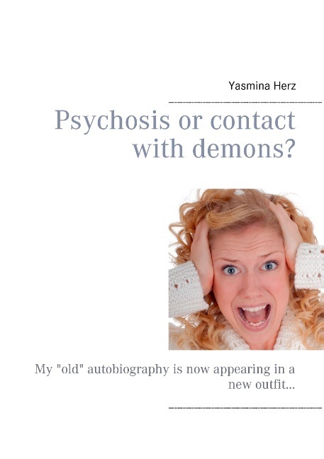 Psychosis or contact with demons?