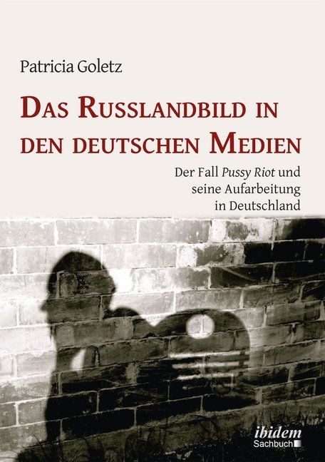 Das Russlandbild in den deutschen Medien