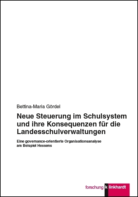 Neue Steuerung im Schulsystem und ihre Konsequenzen für die Landesschulverwaltungen