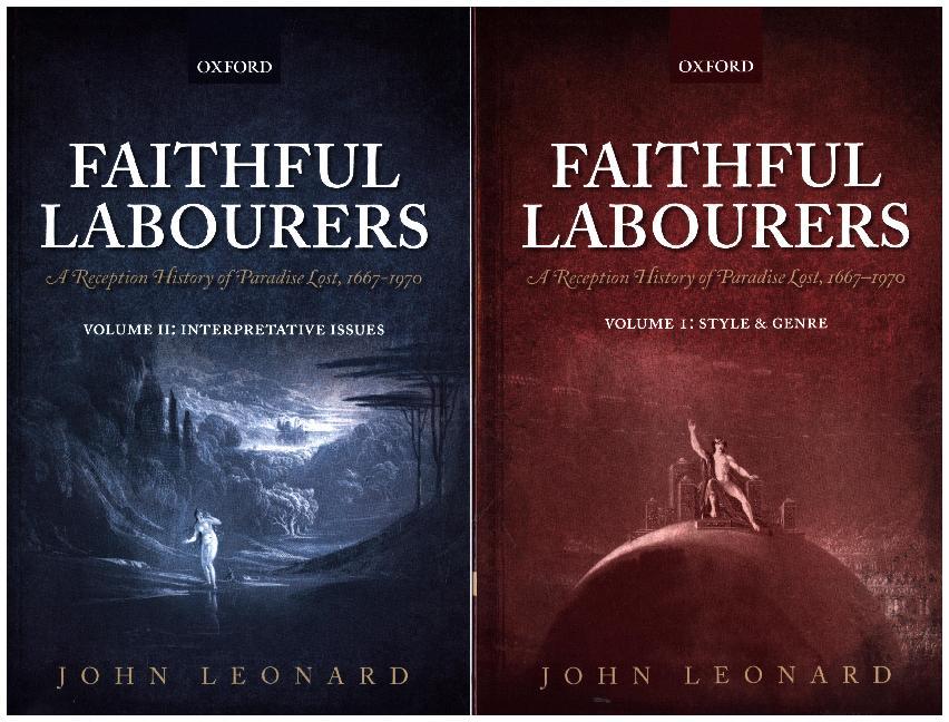 Faithful Labourers: A Reception History of Paradise Lost, 1667-1970, 2 Vols.