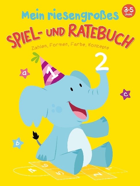 Mein riesengroßes Spiel- und Ratebuch 3 - 5 Jahre