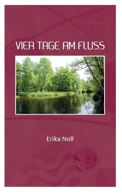 Vier Tage am Fluss