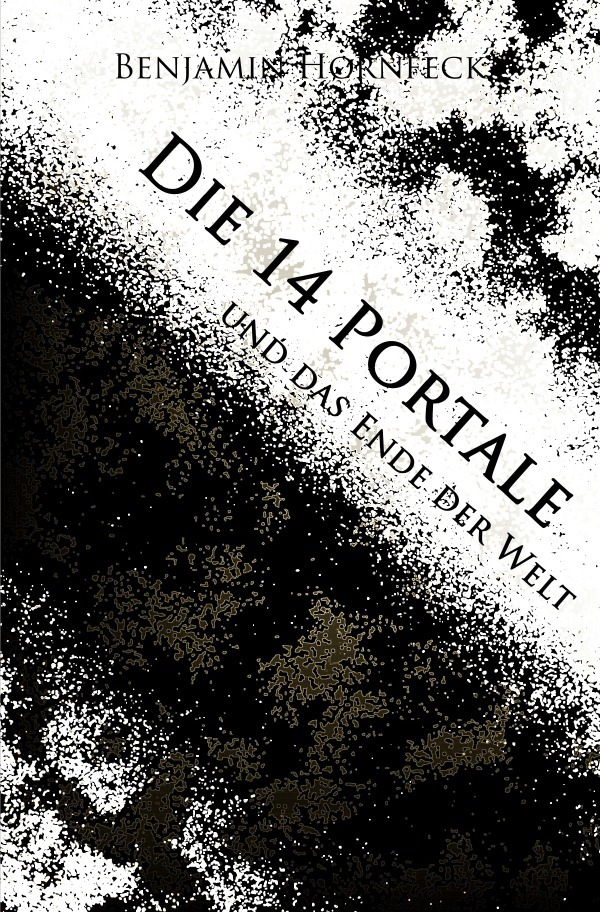 Die 14 Portale / Die 14 Portale und das Ende der Welt