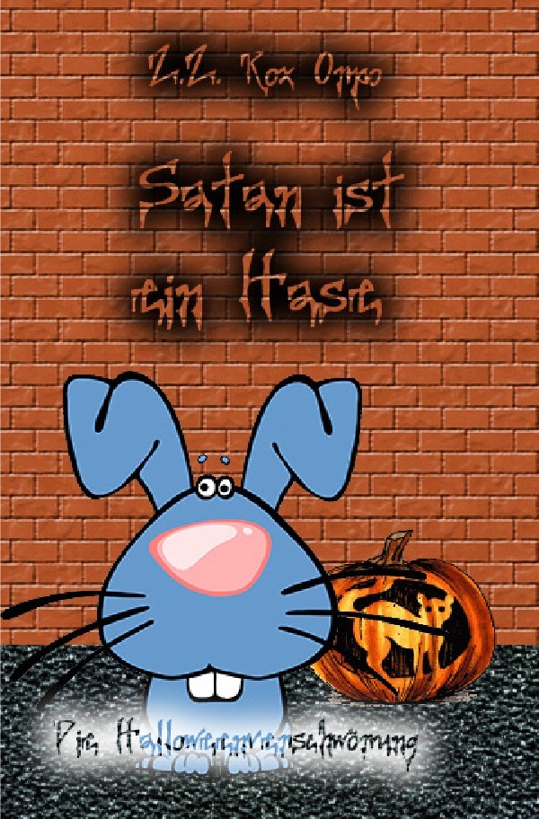 Satan ist ein Hase / Satan ist ein Hase Die Halloweenverschwörung