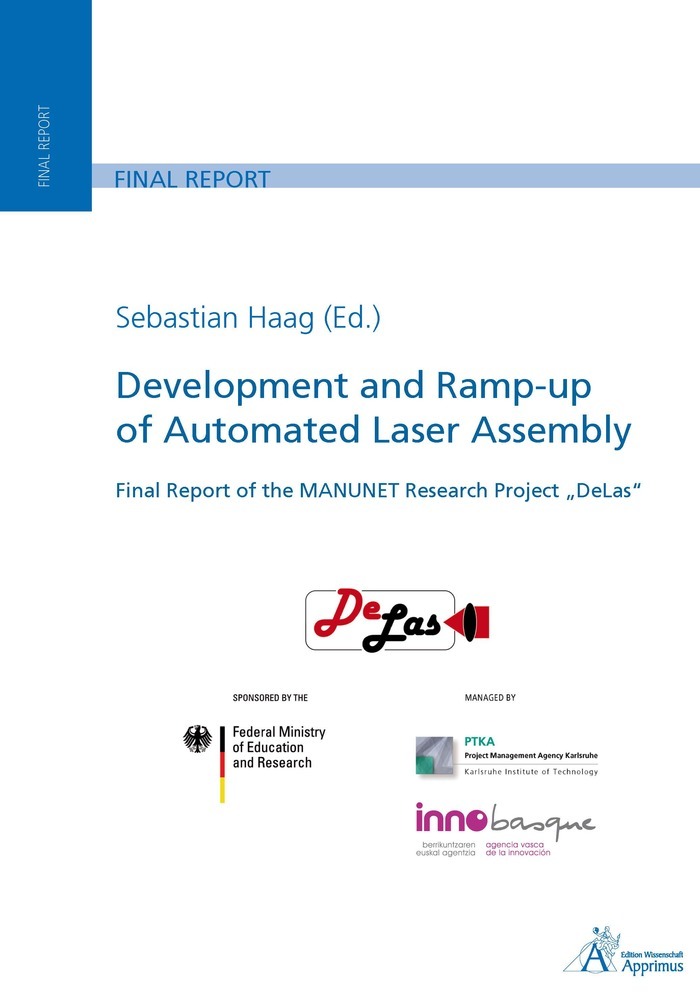 Development and Ramp-up of Automated Laser Assembly Final Report of the MANUNET Research Project "DeLas"