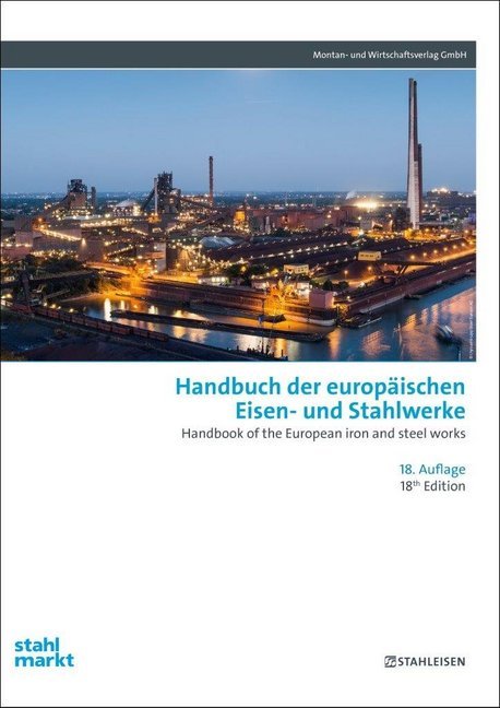 Handbuch der europäischen Eisen- und Stahlwerke. Handbook of the European Iron and Steel Works