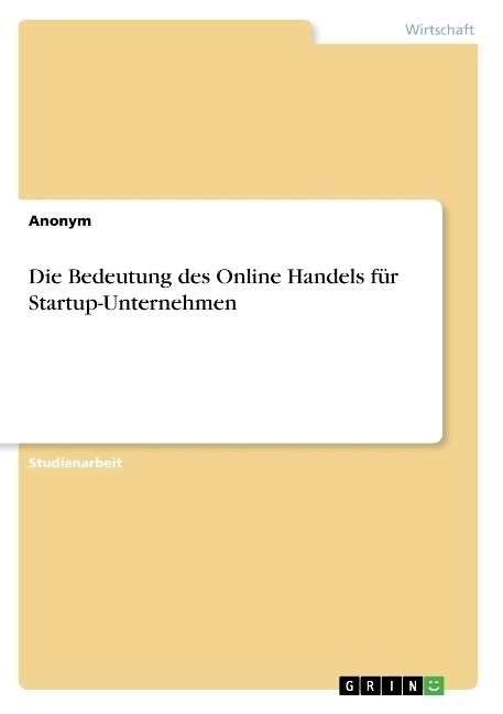 Die Bedeutung des Online Handels für Startup-Unternehmen
