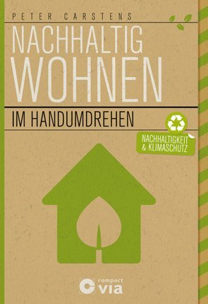Nachhaltig Wohnen im Handumdrehen