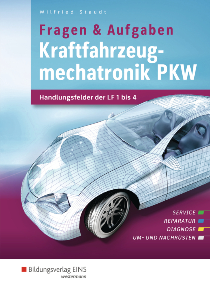 Kraftfahrzeugmechatronik PKW - Handlungsfelder der LF 1-14: Schülerband