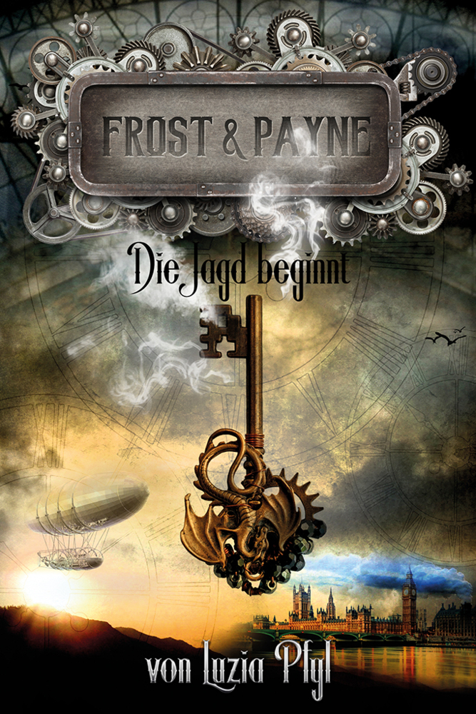 Frost & Payne - Die mechanischen Kinder: Die Jagd beginnt