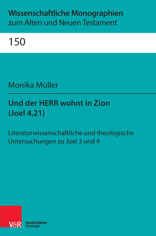 Und der Herr wohnt in Zion (Joel 4,21)