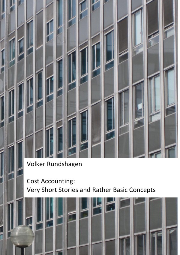 Cost Accounting: Very Short Stories and Rather Basic Concepts