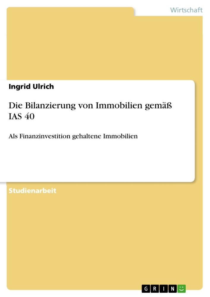 Die Bilanzierung von Immobilien gemäß IAS 40