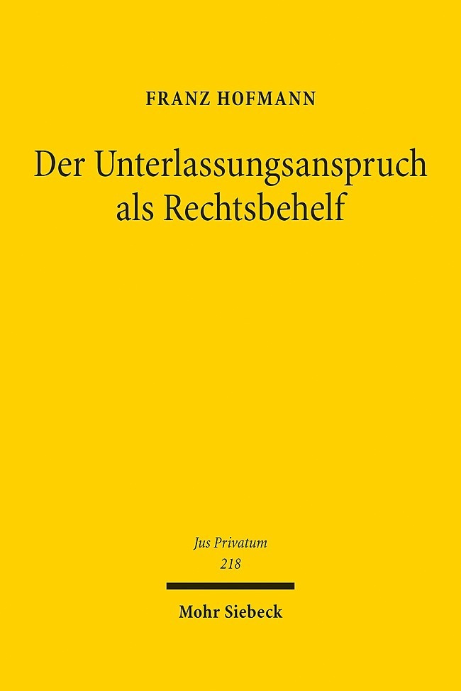 Der Unterlassungsanspruch als Rechtsbehelf