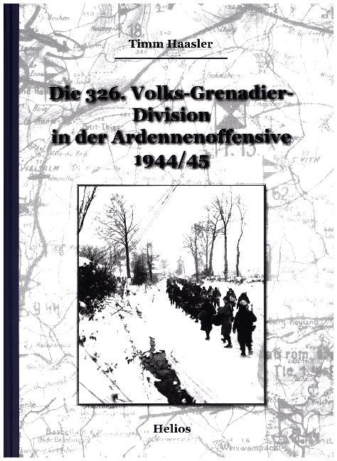 Die 326. Volks-Grenadier-Division in der Ardennenoffensive 1944/45