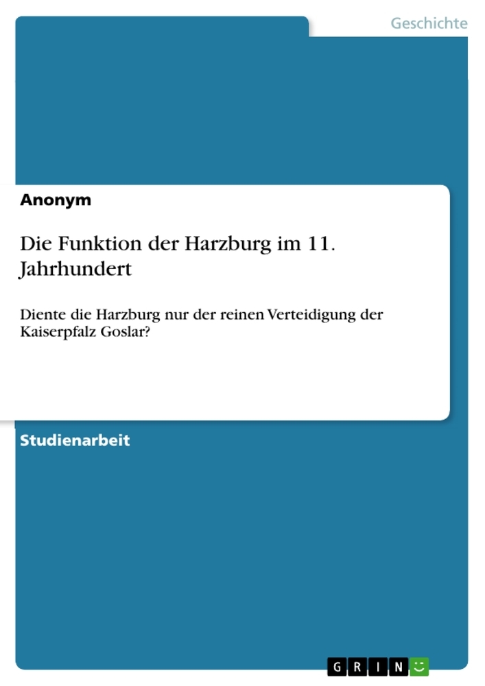 Die Funktion der Harzburg im 11. Jahrhundert