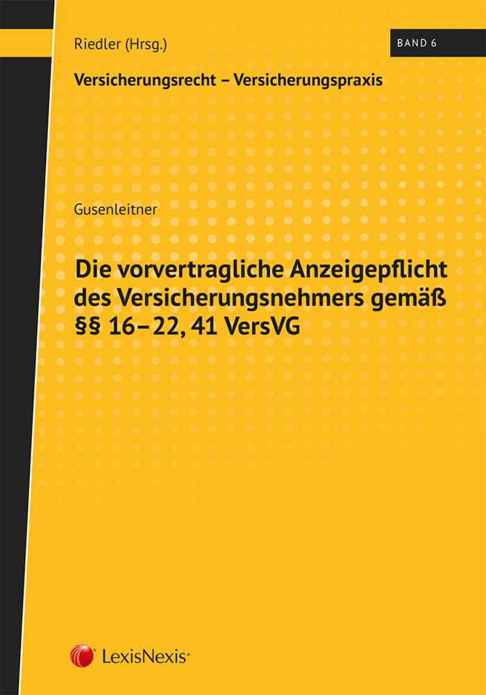 Die vorvertragliche Anzeigepflicht des Versicherungsnehmers gemäß Paragraph 16-22, 41 VersVG (f. Österreich)