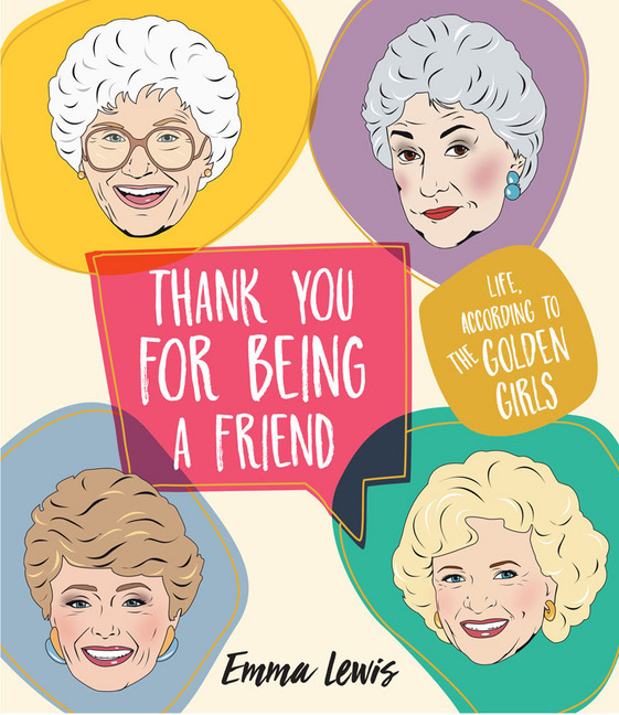 Thank You For Being A Friend