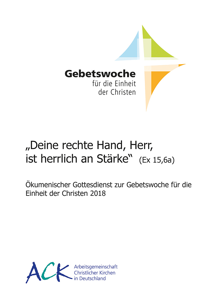 "Deine rechte Hand, Herr, ist herrlich an Stärke" (Ex 15,6a)